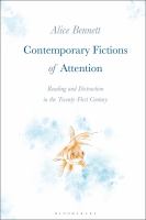 Contemporary fictions of attention reading and distraction in the twenty-first century /