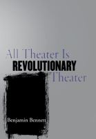 All theater is revolutionary theater /