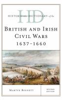 Historical dictionary of the British and Irish Civil Wars 1637-1660