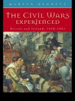 The civil wars experienced Britain and Ireland, 1638-1661 /