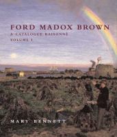 Ford Madox Brown : a catalogue raisonné /