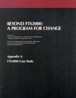 Beyond FTS2000: A Program for Change: Appendix A -- FTS2000 Case Study