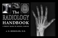 The radiology handbook a pocket guide to medical imaging /