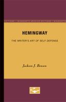 Hemingway : the writer's art of self-defense /