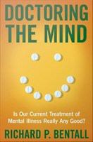 Doctoring the mind is our current treatment of mental illness really any good? /