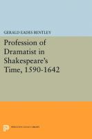 The profession of dramatist in Shakespeare's time, 1590-1642 /