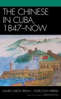 The Chinese in Cuba, 1847-Now.