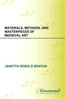 Materials, methods, and masterpieces of medieval art