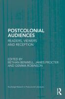 Postcolonial Audiences : Readers, Viewers and Reception.