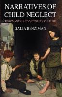 Narratives of child neglect in romantic and Victorian culture /