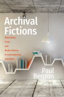 Archival fictions : materiality, form, and media history in contemporary literature /