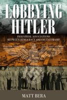 Lobbying Hitler : industrial associations between democracy and dictatorship /