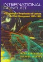 International conflict : a chronological encyclopedia of conflicts and their management, 1945-1995 /