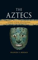 The Aztecs : Lost Civilizations.