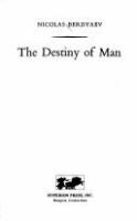 The destiny of man /