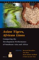 Asian Tigers, African Lions : Comparing the Development Performance of Southeast Asia and Africa.