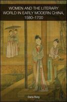 Women and the literary world in early modern China, 1580-1700