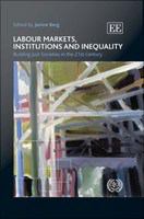 Labour Markets, Institutions and Inequality : Building Just Societies in the 21st Century.