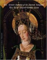 The artistic splendor of the Spanish kingdoms : the art of  fifteenth-century Spain /