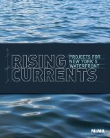 Rising currents : projects for New York's waterfront /