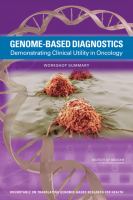 Genome-based diagnostics demonstrating clinical utility in oncology, workshop summary /