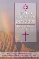 Jewish-Christian dialogue : drawing honey from the rock /