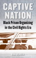 Captive nation Black prison organizing in the civil rights era /