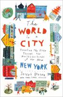 The world in a city : traveling the globe through the neighborhoods of the new New York /