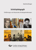 Schörlpädagogik : Einführung in ein klassisches Kindergartenkonzept.