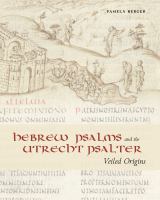 Hebrew Psalms and the Utrecht psalter veiled origins /