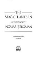 The magic lantern : an autobiography /