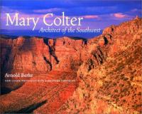 Mary Colter, architect of the Southwest /