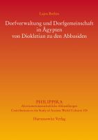 Dorfverwaltung und Dorfgemeinschaft in Ägypten von Diokletian zu den Abbasiden. /