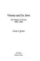 Vienna and its Jews : the tragedy of success : 1880s-1980s /