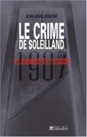 Le crime de Soleilland (1907) : les journalistes et l'assassin /