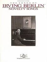 The songs of Irving Berlin : novelty songs.