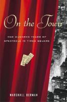 On the town : one hundred years of spectacle in Times Square /