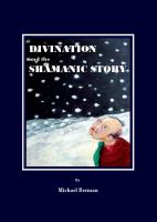 Divination and the Shamanic Story.
