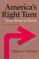 America's right turn : from Nixon to Clinton /
