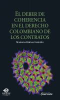 El deber de coherencia en el derecho colombiano de los contratos /