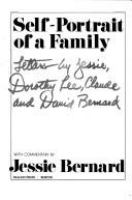 Self-portrait of a family : letters by Jessie, Dorothy Lee, Claude, and David Bernard : with commentary by Jessie Bernard.