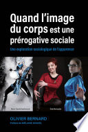 Quand l'image du corps est une prérogative sociale : une exploration sociologique de l'apparence /