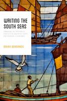 Writing the South Seas : imagining the Nanyang in Chinese and Southeast Asian postcolonial literature /