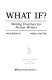 What if? : writing exercises for fiction writers /