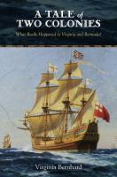 A tale of two colonies : what really happened in Virginia and Bermuda? /