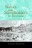 Slaves and slaveholders in Bermuda, 1616-1782