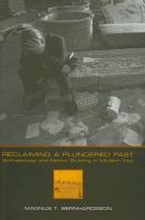 Reclaiming a plundered past : archaeology and nation building in modern Iraq /