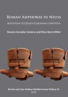 Roman amphorae in Neuss : Augustan to Julio-Claudian contexts /
