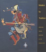 Modern by tradition : American Indian painting in the studio style /