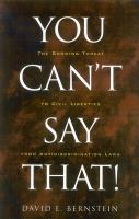 You can't say that! : the growing threat to civil liberties from antidiscrimination laws /